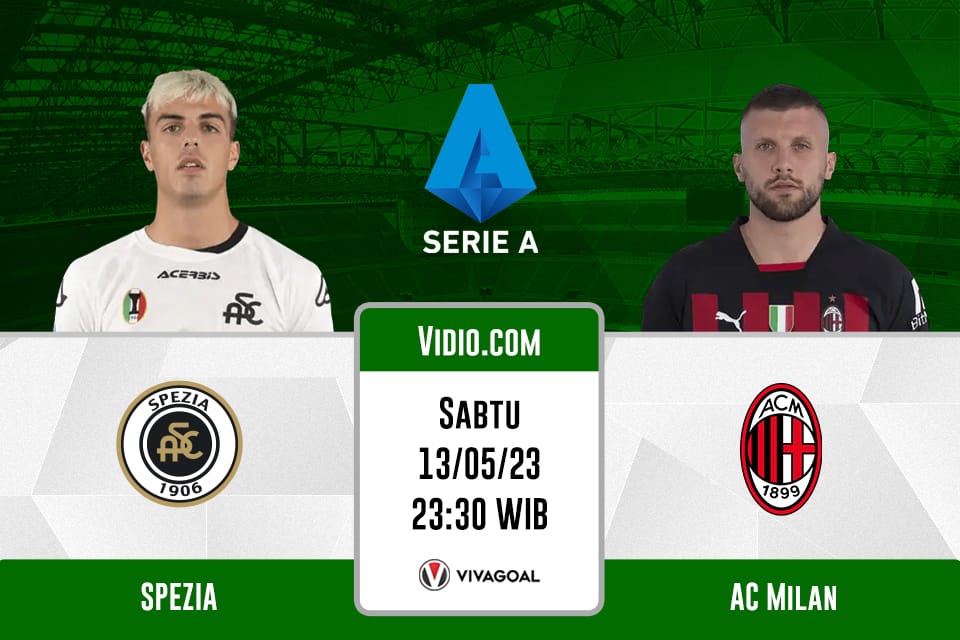 Spezia vs AC Milan: Prediksi, Jadwal dan Link Live Streaming