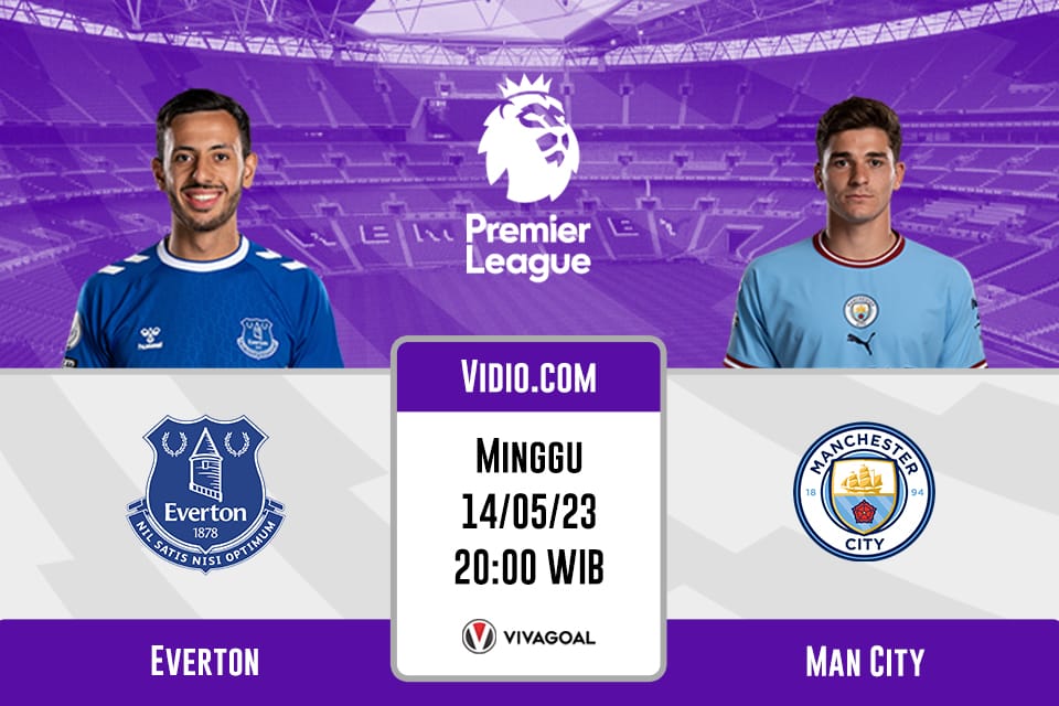 Everton vs Man City: Prediksi, Jadwal dan Link Live Streaming
