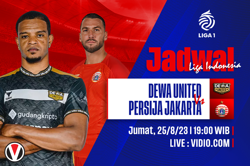 Dewa United vs Persija: Prediksi, Jadwal, dan Link Live Streaming