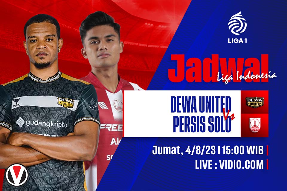Dewa United vs Persis: Prediksi, Jadwal, dan Link Live Streaming
