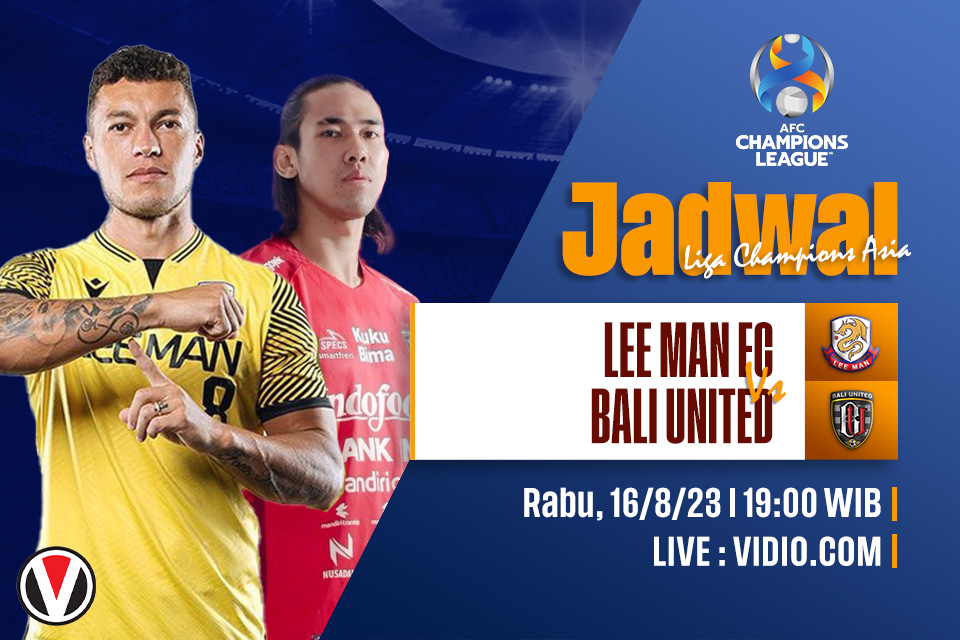 Lee Man vs Bali United: Prediksi, Jadwal, dan Link Livestreaming