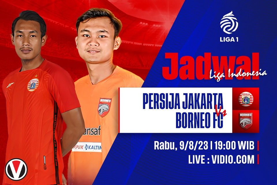 Persija vs Borneo FC: Prediksi, Jadwal, dan Link Live Streaming
