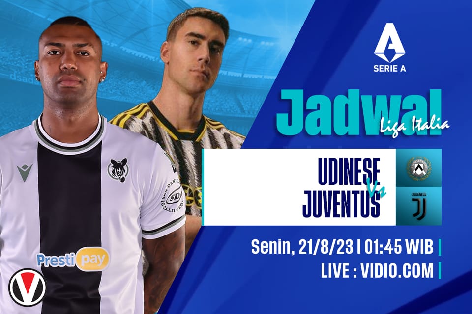 Udinese vs Juventus: Prediksi, Jadwal dan Link Live Streaming
