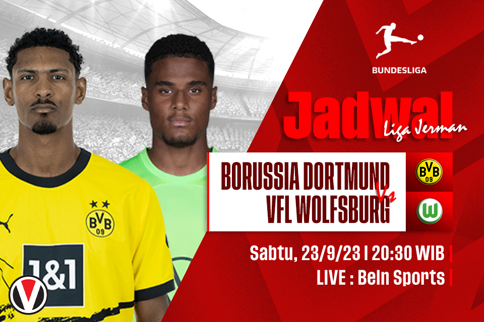 Dortmund vs Wolfsburg: Prediksi, Jadwal, dan Link Live Streaming