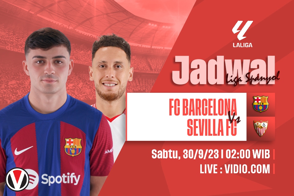 Barcelona vs Sevilla: Prediksi, Jadwal, dan Link Live Streaming