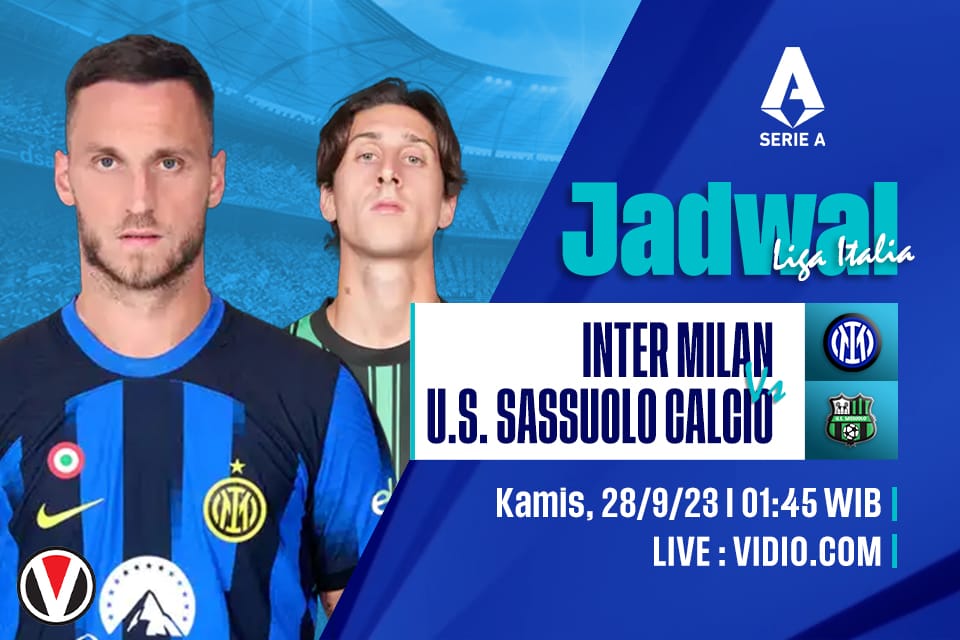 Inter Milan vs Sassuolo: Prediksi, Jadwal dan Link Live Streaming