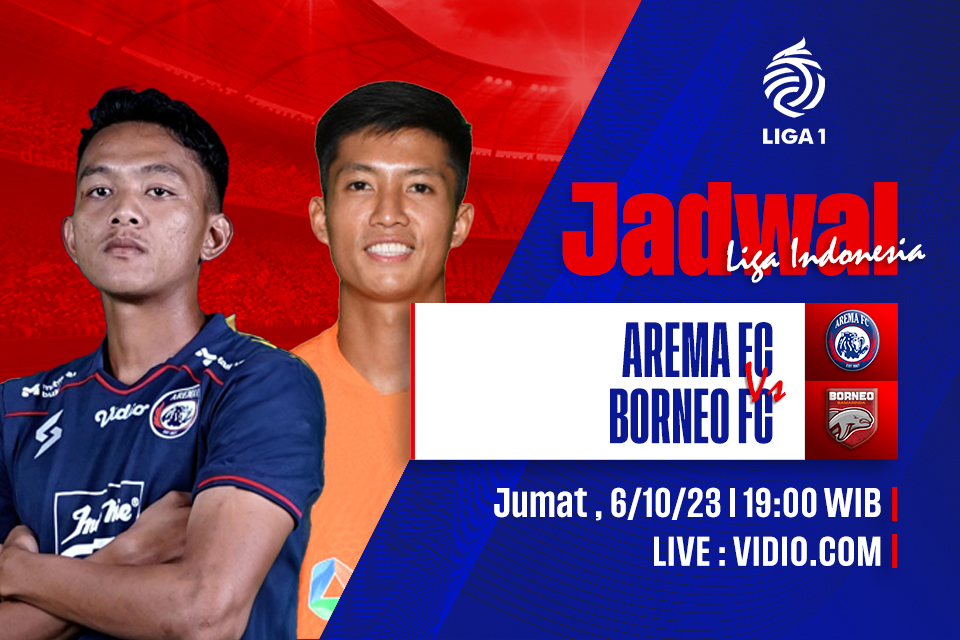 Arema FC vs Borneo FC: Prediksi, Jadwal, dan Link Live Streaming