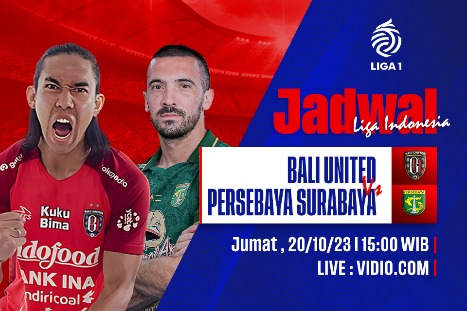 Bali United vs Persebaya: Prediksi, Jadwal, dan Link Live Streaming