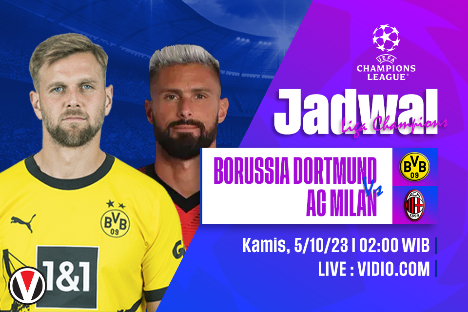 Borussia Dortmund vs AC Milan: Prediksi, Jadwal dan Link Live Streaming