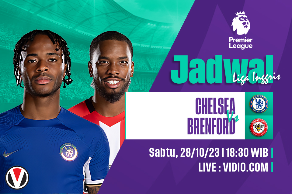 Chelsea vs Brentford: Prediksi, Jadwal dan Link Live Streaming