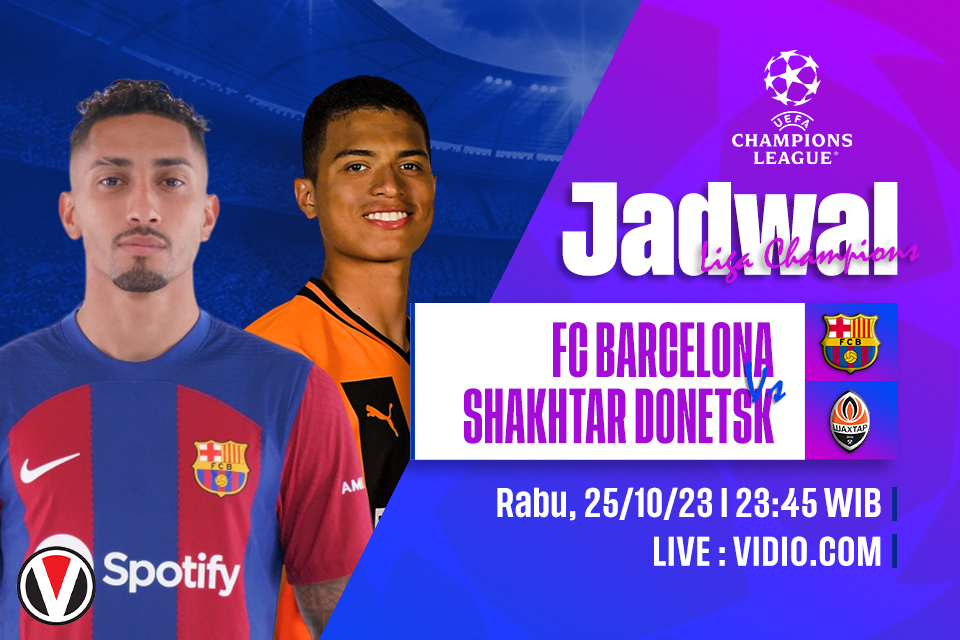 Barcelona vs Shakhtar Donetsk: Prediksi, Jadwal, dan Link Live Streaming