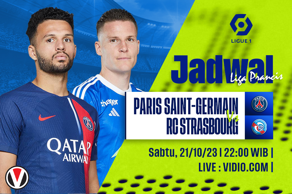 PSG vs Strasbourg: Prediksi, Jadwal dan Link Live Streaming