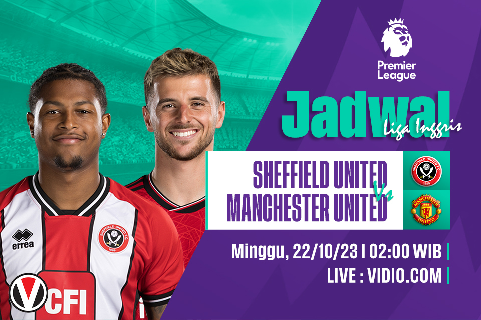 Sheffield vs Man United: Prediksi, Jadwal dan Link Live Streaming