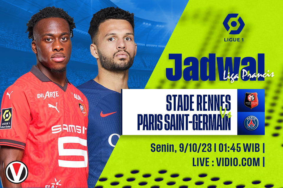 Rennes vs PSG: Prediksi, Jadwal, dan Link Live Streaming