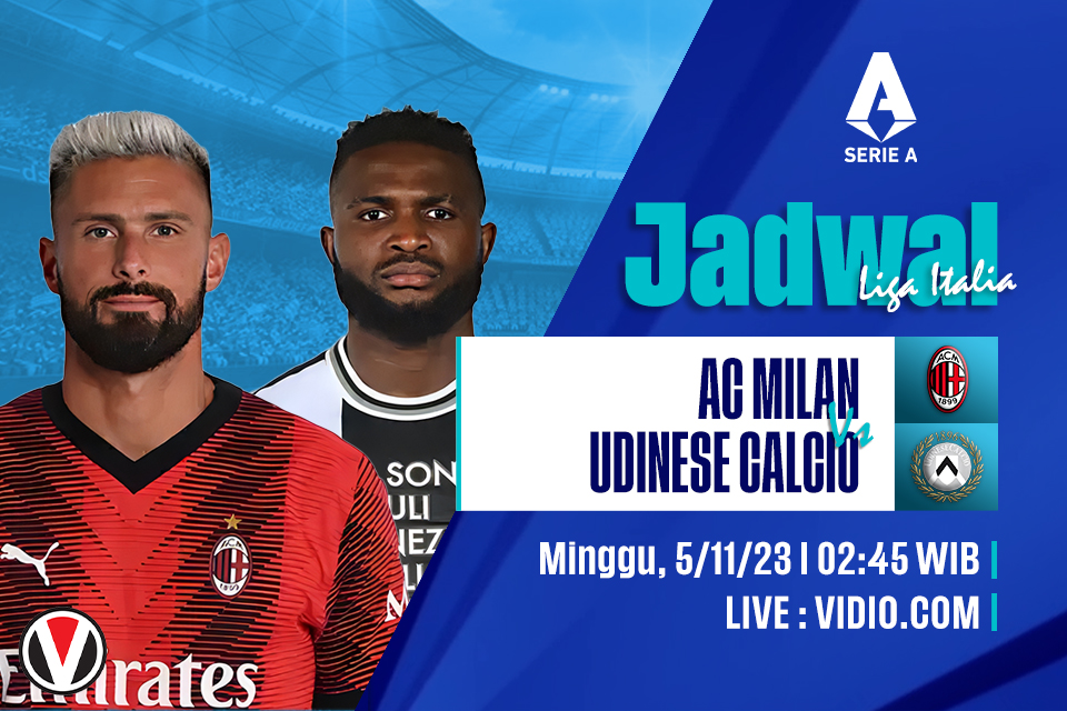 AC Milan vs Udinese: Prediksi, Jadwal dan Link Live Streaming