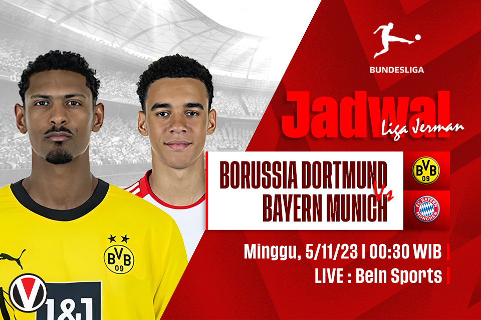 Dortmund vs Bayern Munich: Prediksi, Jadwal, dan Link Live Streaming