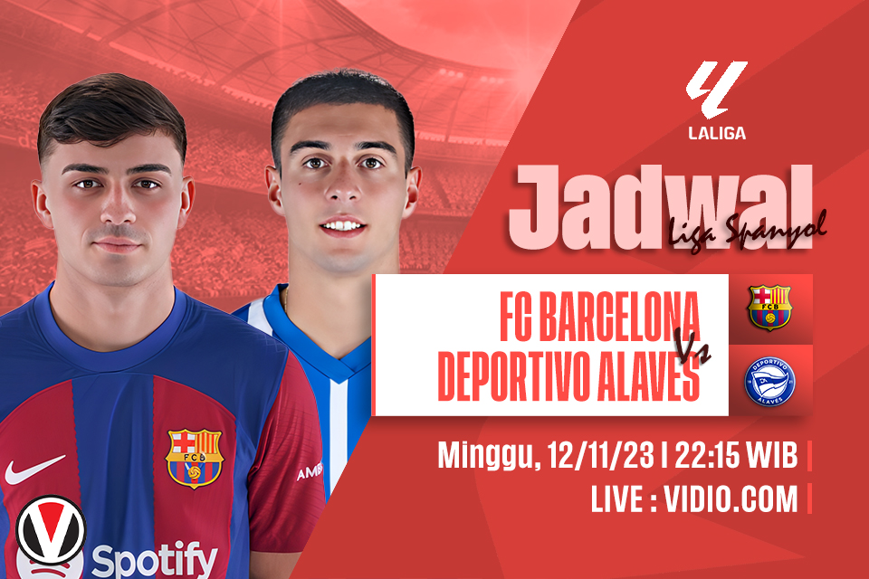 Barcelona vs Alaves: Prediksi, Jadwal, dan Link Live Streaming