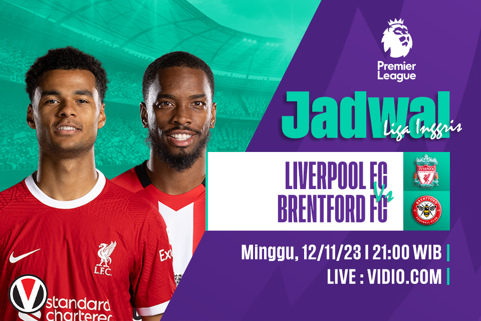Liverpool vs Brentford: Prediksi, Jadwal dan Link Live Streaming