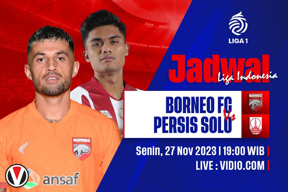 Borneo FC vs Persis: Prediksi, Jadwal, dan Link Live Streaming