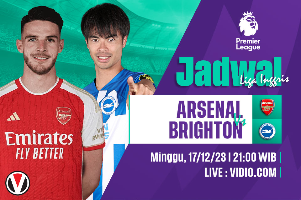 Arsenal vs Brighton: Prediksi, Jadwal dan Link Live Streaming