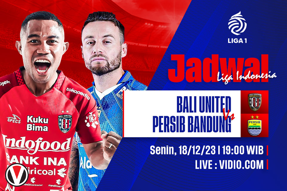 Bali United vs Persib: Prediksi, Jadwal, dan Link Live Streaming