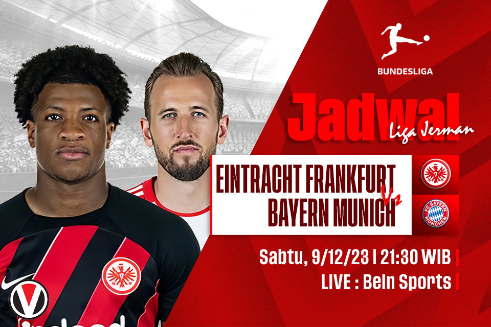 Frankfurt vs Bayern Munich: Prediksi, Jadwal, dan Link Live Streaming
