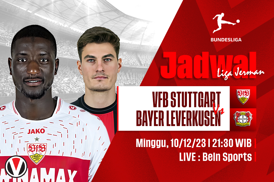 Stuttgart vs Leverkusen: Prediksi, Jadwal, dan Link Live Streaming