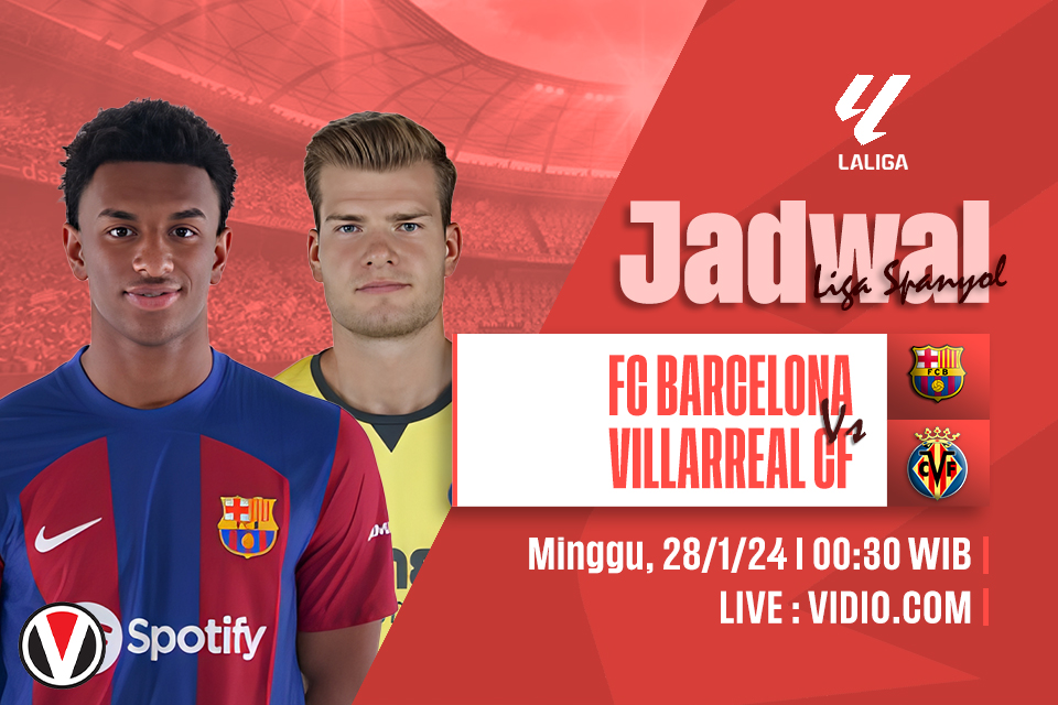 Barcelona vs Villarreal: Prediksi, Jadwal, dan Link Live Streaming