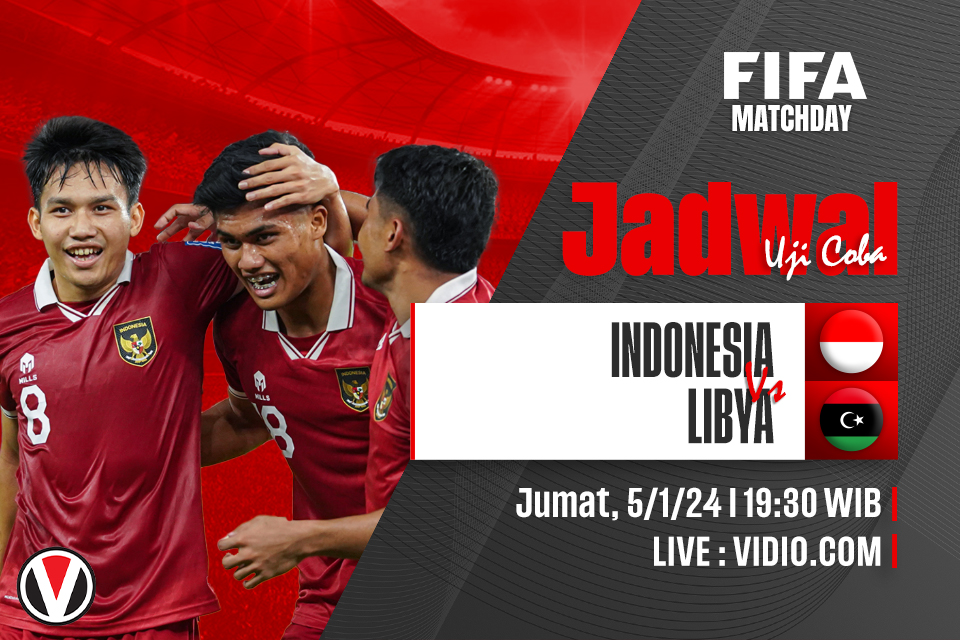 Indonesia vs Libya: Prediksi, Jadwal, dan Link Live Streaming