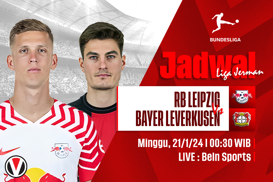 Leipzig vs Leverkusen: Prediksi, Jadwal, dan Link Live Streaming