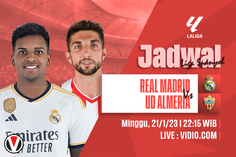 Real Madrid vs Almeria: Prediksi, Jadwal, dan Link Live Streaming