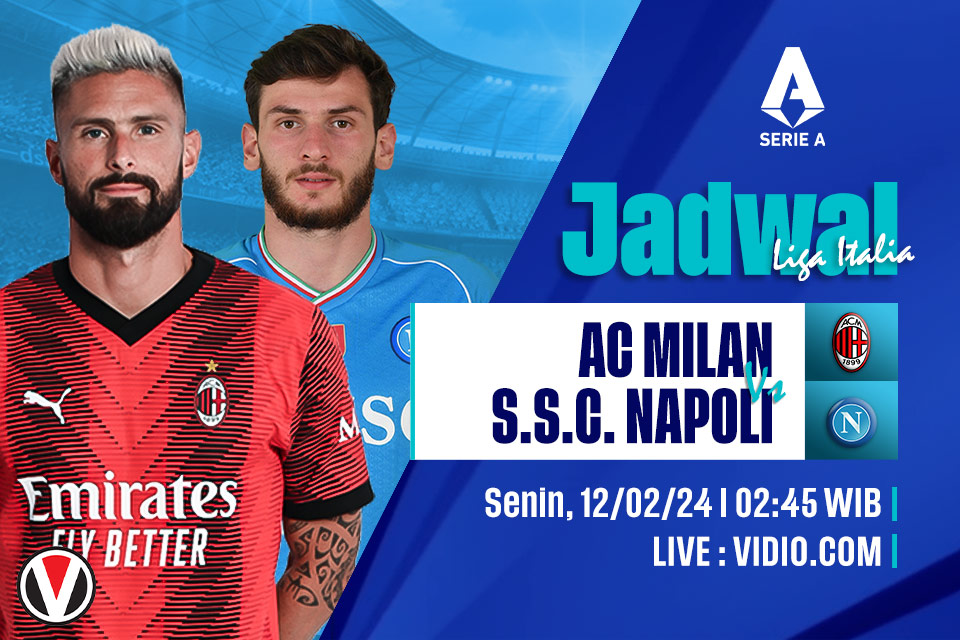 AC Milan vs Napoli: Prediksi, Jadwal, dan Link Live Streaming