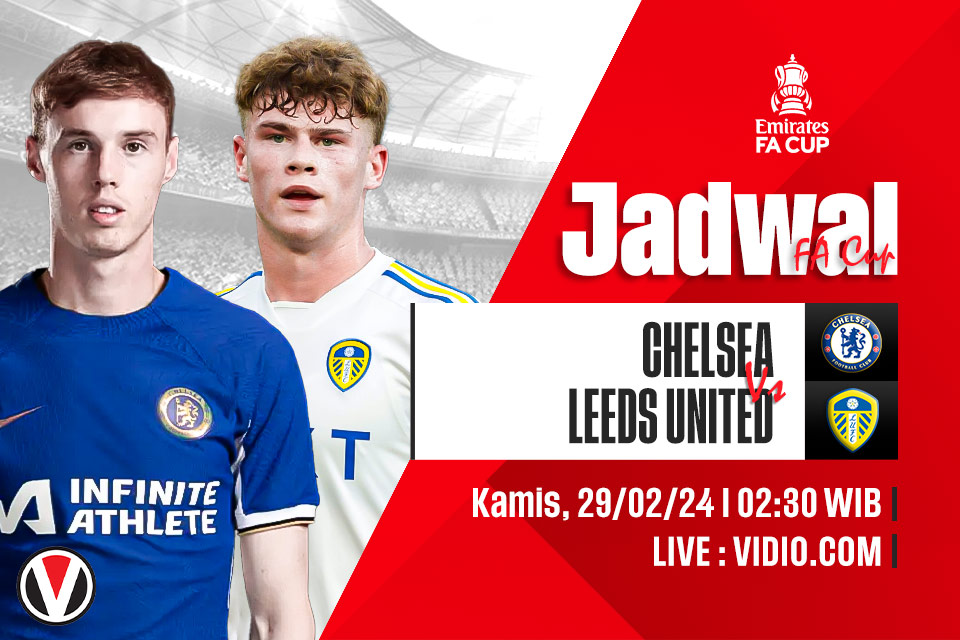 Chelsea vs Leeds United: Prediksi, Jadwal, dan Link Live Streaming