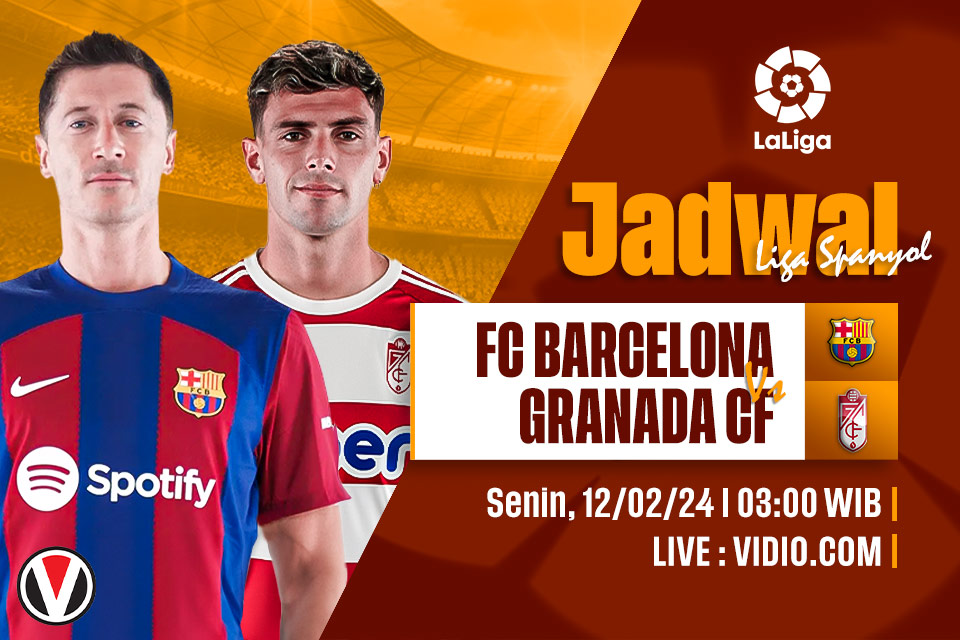 Barcelona vs Granada: Prediksi, Jadwal, dan Link Live Streaming