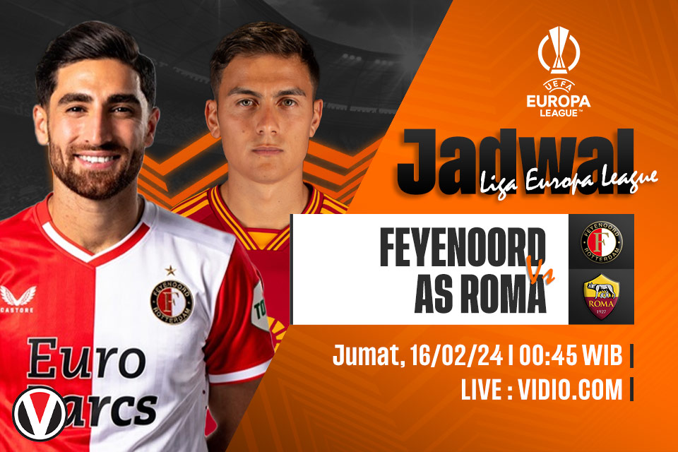 Feyenoord vs AS Roma: Prediksi, Jadwal, dan Link Live Streaming