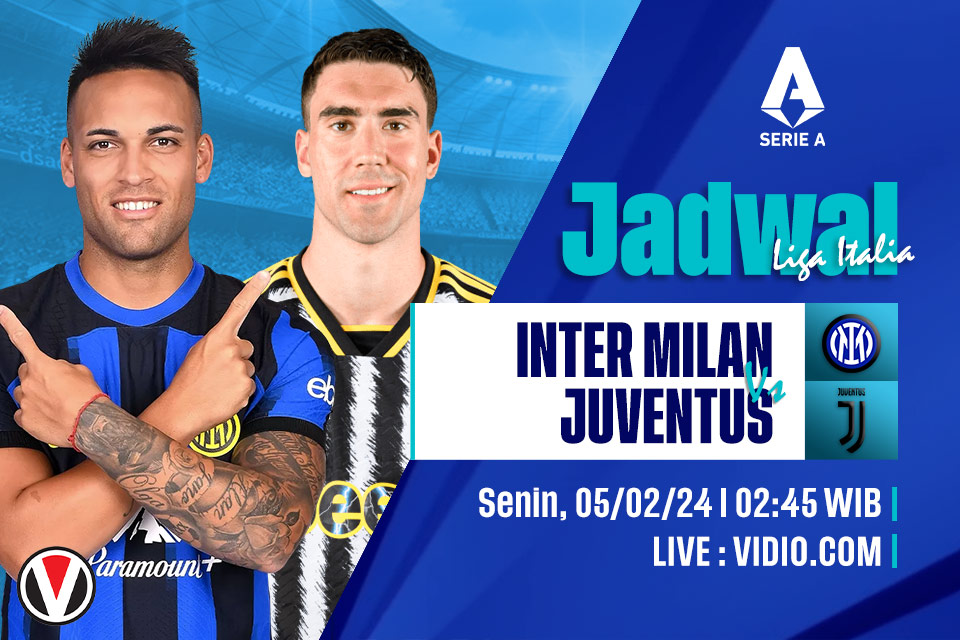 Inter Milan vs Juventus: Prediksi, Jadwal, dan Link Live Streaming
