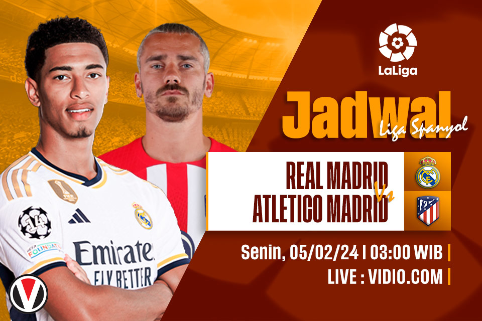 Real Madrid vs Atletico: Prediksi, Jadwal, dan Link Live Streaming