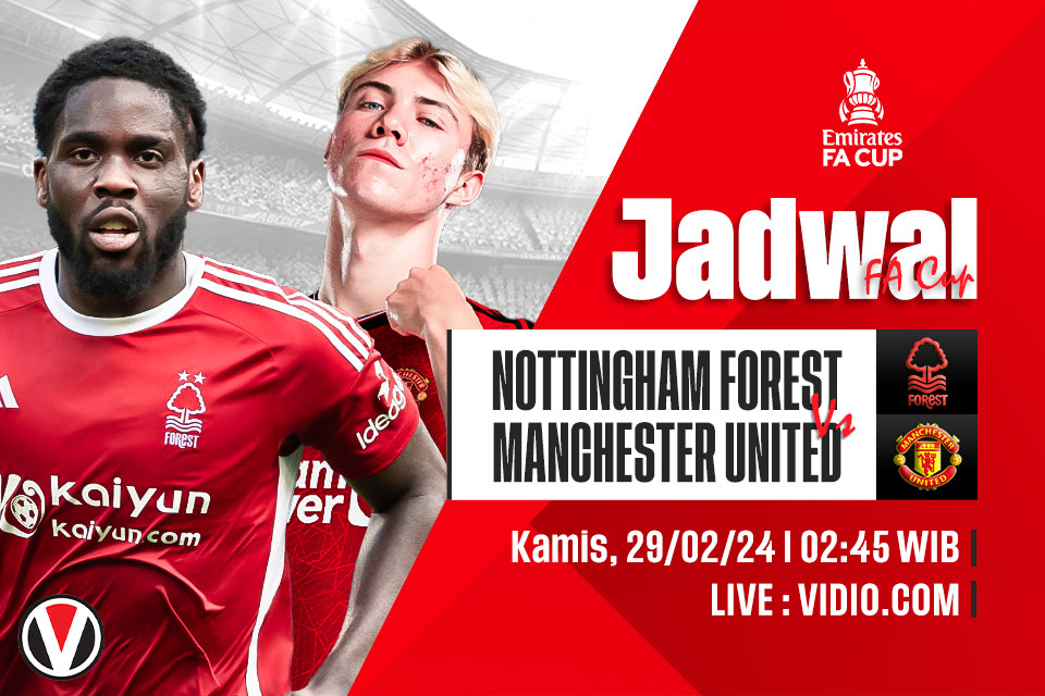 Nottingham vs Man United: Prediksi, Jadwal, dan Link Live Streaming