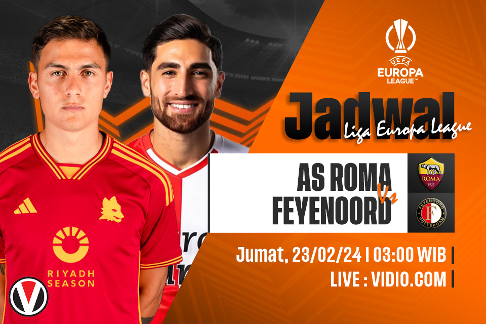 AS Roma vs Feyenoord: Prediksi, Jadwal, dan, Link Live Streaming