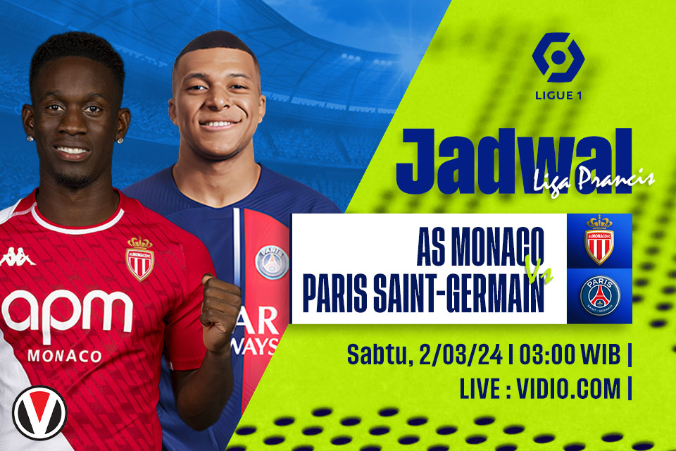 AS Monaco vs PSG: Prediksi, Jadwal, dan Link Live Streaming