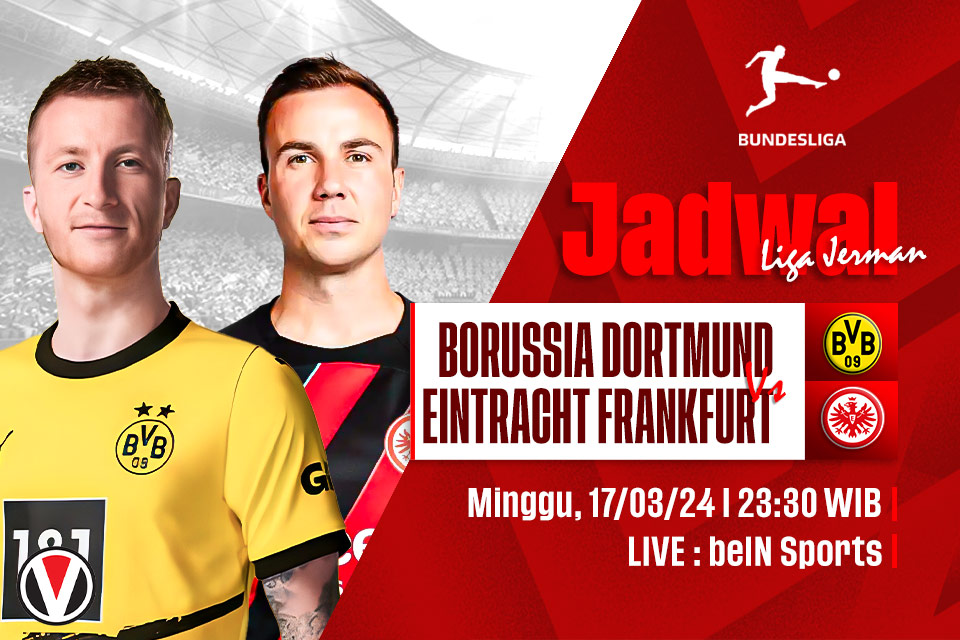 Dortmund vs Eintracht Frankfurt: Prediksi, Jadwal, dan Link Live Streaming