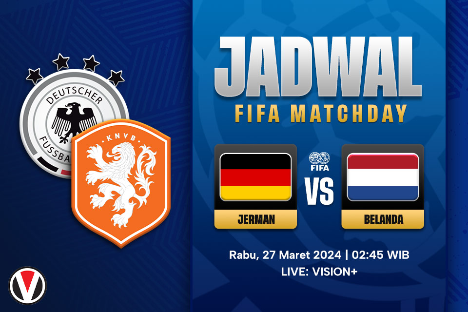 Jerman vs Belanda: Prediksi, Jadwal, dan Link Live Streaming