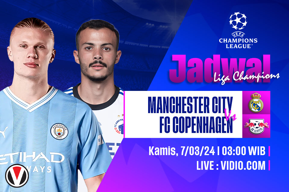 Man City vs Copenhagen: Prediksi, Jadwal, dan Link Live Streaming