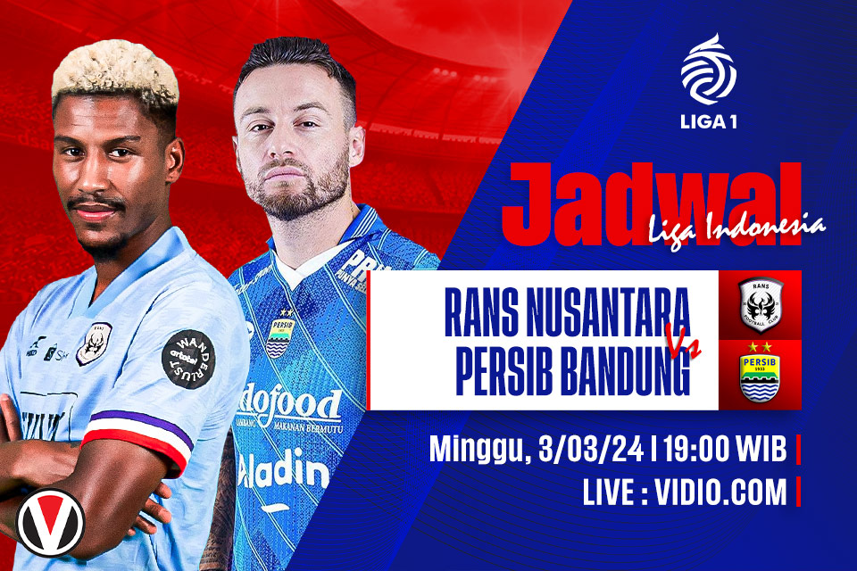 RANS Nusantara vs Persib Bandung: Prediksi, Jadwal, dan Link Live Streaming