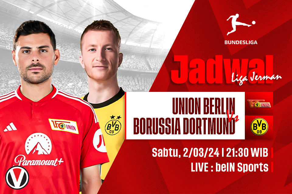 Union Berlin vs Dortmund: Prediksi, Jadwal, dan Link Live Streaming