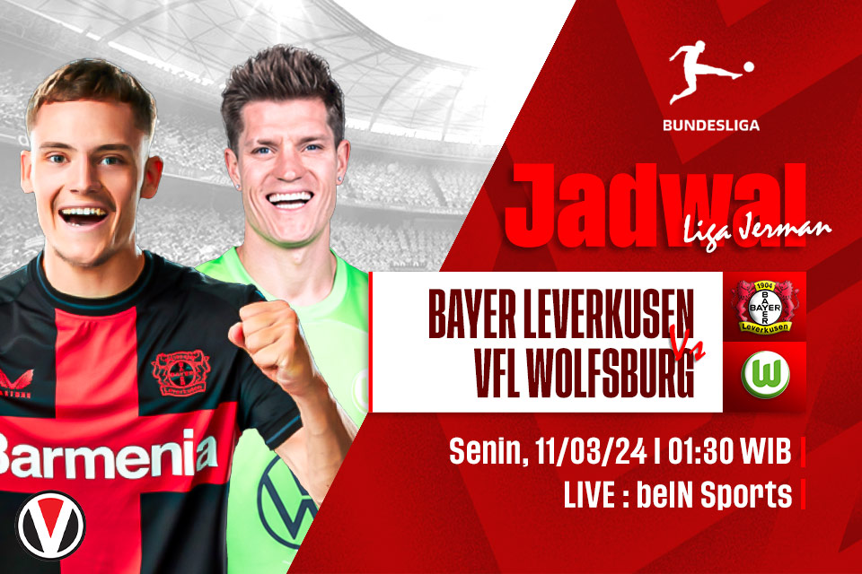Leverkusen vs Wolfsburg: Prediksi, Jadwal, dan Link Live Streaming