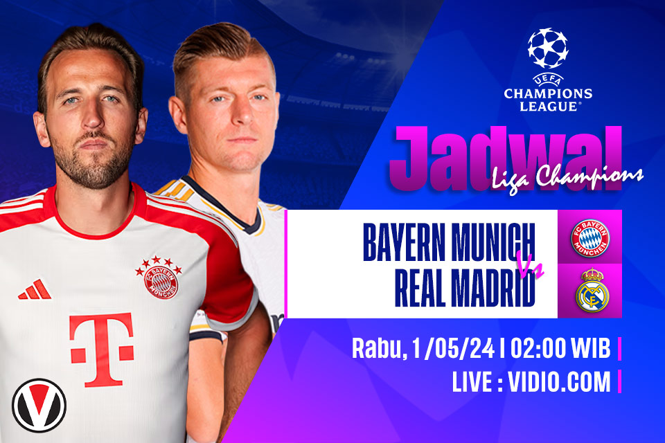 Bayern Munich vs Real Madrid: Prediksi, Jadwal, dan Link Live Streaming