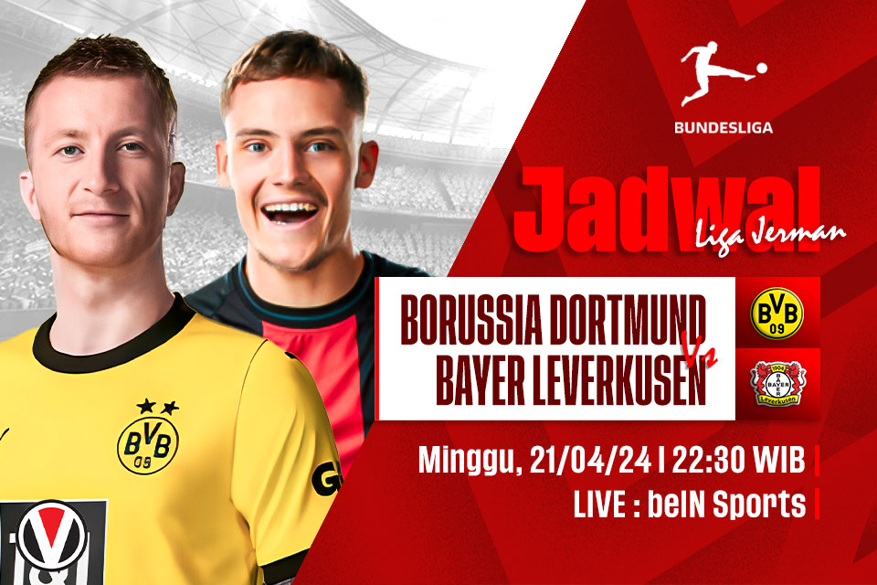 Dortmund vs Leverkusen: Prediksi, Jadwal, dan Link Live Streaming
