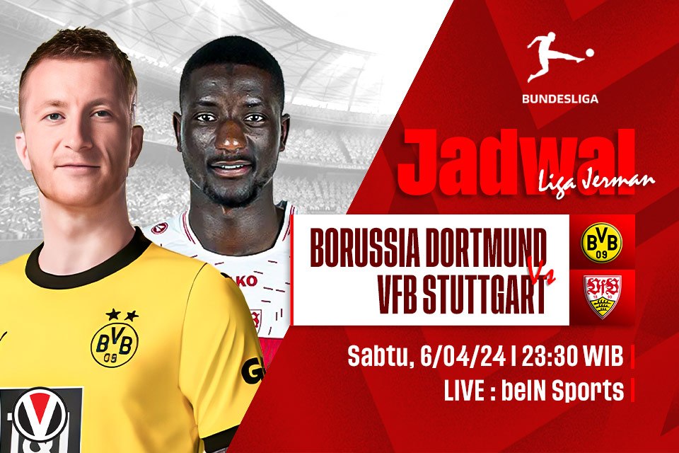 Dortmund vs Stuttgart: Prediksi, Jadwal, dan Link Live Streaming