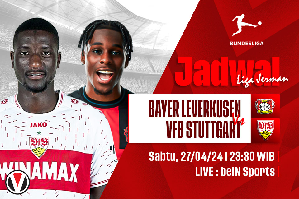 Leverkusen vs Stuttgart: Prediksi, Jadwal, dan Link Live Streaming
